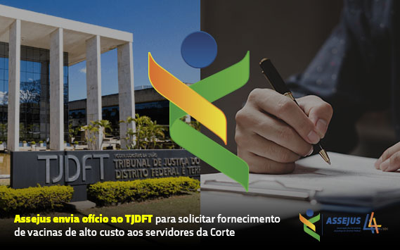 Assejus solicita ao STF, TJDFT e a todos os tribunais do DF para